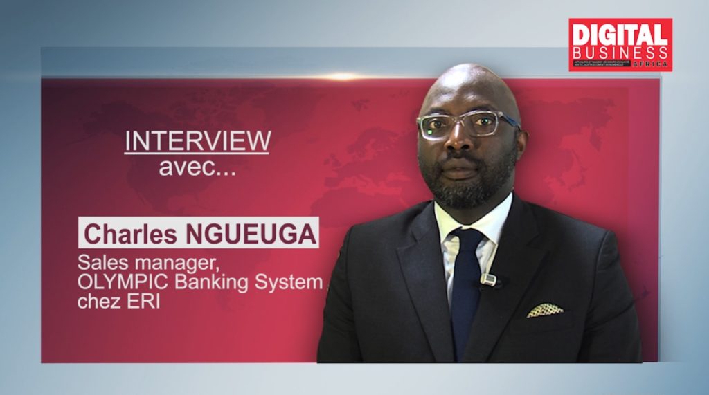 Charles Ngueuga [OLYMPIC Banking System] : « Mettre notre expérience au service de la digitalisation de la banque africaine » [Vidéo] 