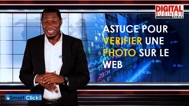 Smart Click Africa : Comment vérifier l’authenticité des photos avant de les partager [Vidéo]