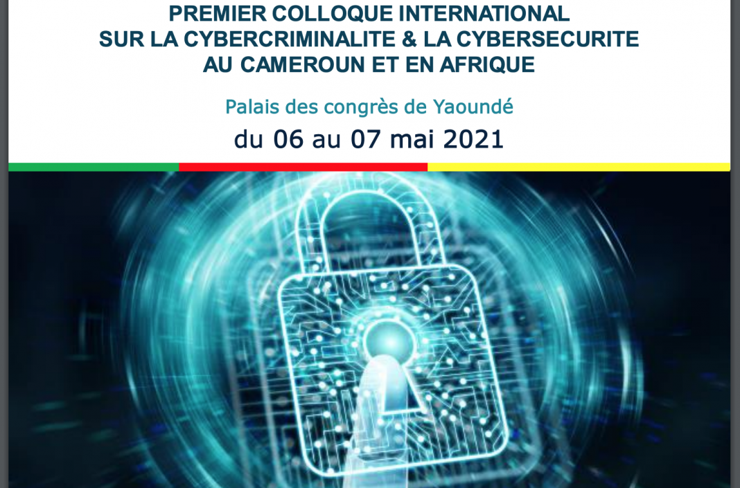 Cybercriminalité : L’Université de Dschang anime du 06 au 07 mai 2021 à Yaoundé un colloque international devant déboucher sur la création d’un Master en Cybersécurité et Gouvernance sécuritaire