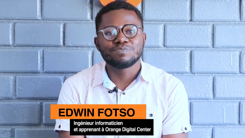 Cameroun : Edwin FOTSO, Ingénieur informaticien, raconte son expérience de formation gratuite à Orange Digital Center (Vidéo)