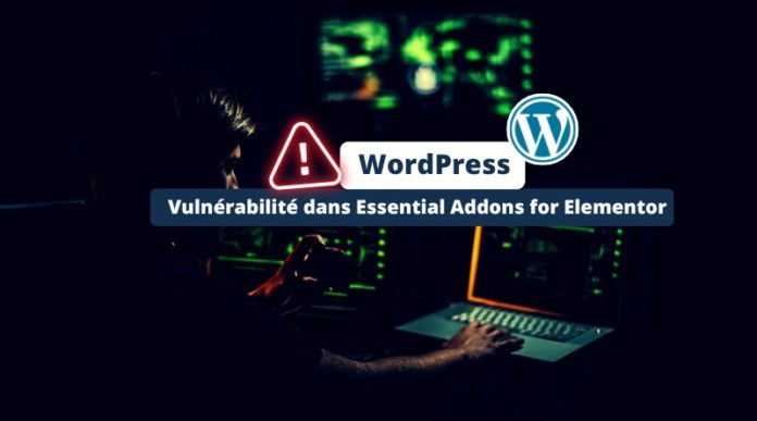 Cybercriminalité : 1 million de sites web sous WordPress attaqués, le module « Essential Addons for Elementor » épinglé