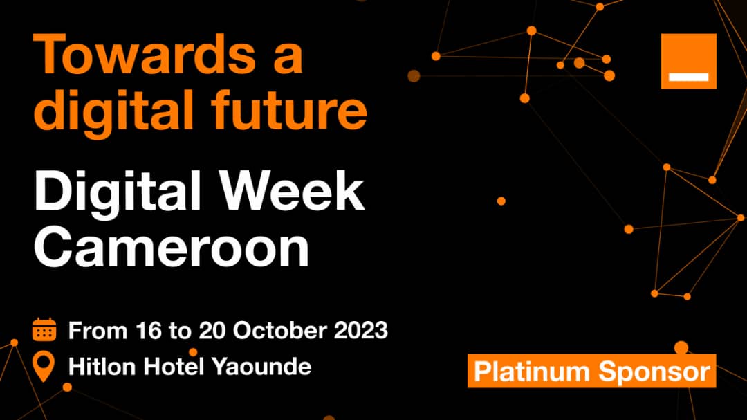 ORANGE CAMEROUN SPONSOR PLATINUM DU DIGITAL WEEK