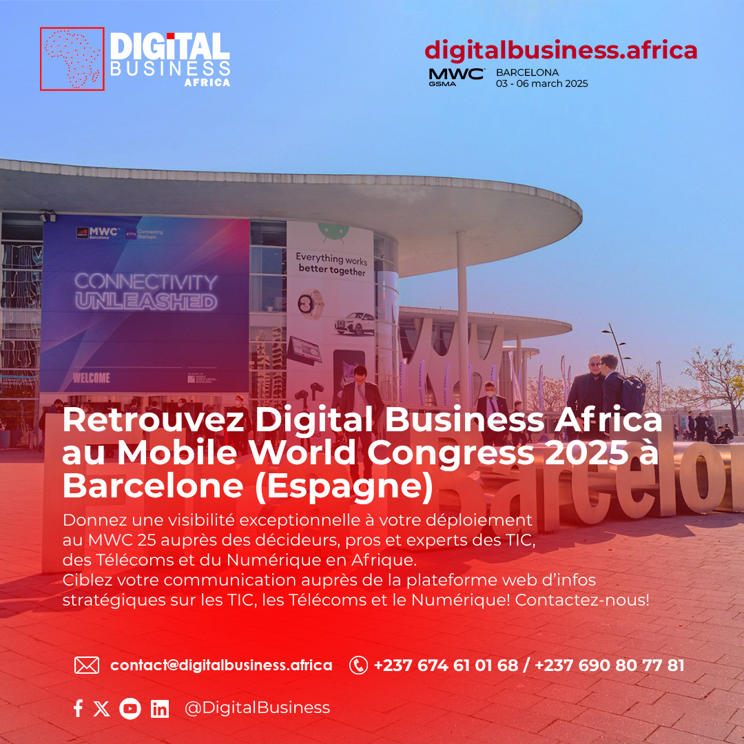 Préparez-vous pour le Mobile World Congress 2025 à Barcelone et communiquez sur Digital Business Africa!