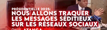 Présidentielle 2025 au Cameroun : Paul Atanga Nji promet une traque des discours séditieux sur les réseaux sociaux et dans les médias