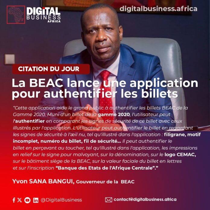 La Béac lance BEAC NG2020, une application contre les faux billets en Afrique centrale