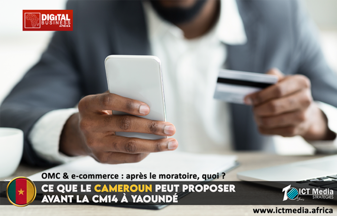 OMC, commerce électronique et CM14 à Yaoundé : comment le Cameroun peut réconcilier développement, fiscalité numérique et accords plurilatéraux