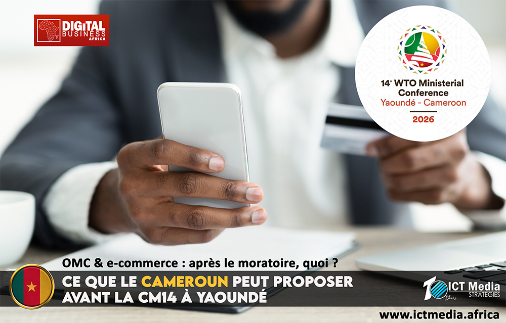 OMC, commerce électronique et CM14 à Yaoundé : comment le Cameroun peut réconcilier développement, fiscalité numérique et accords plurilatéraux