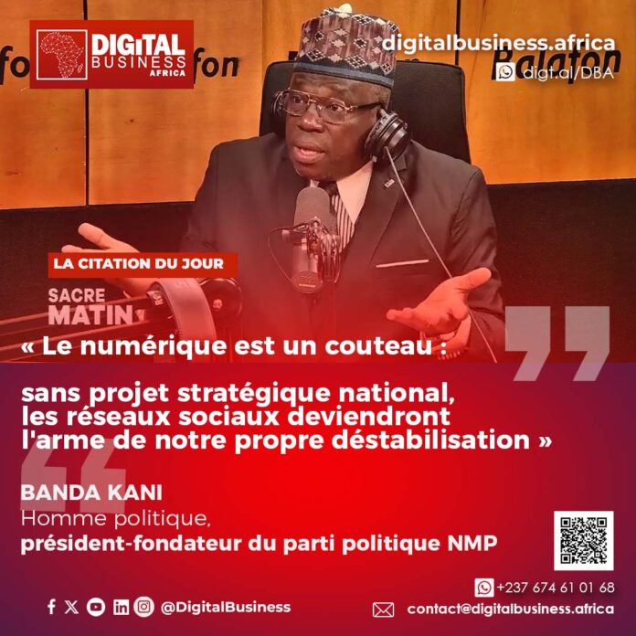 Banda KANI sur Balafon TV : « Le numérique est un couteau : sans projet stratégique national, les réseaux sociaux deviendront l’arme de notre propre déstabilisation »